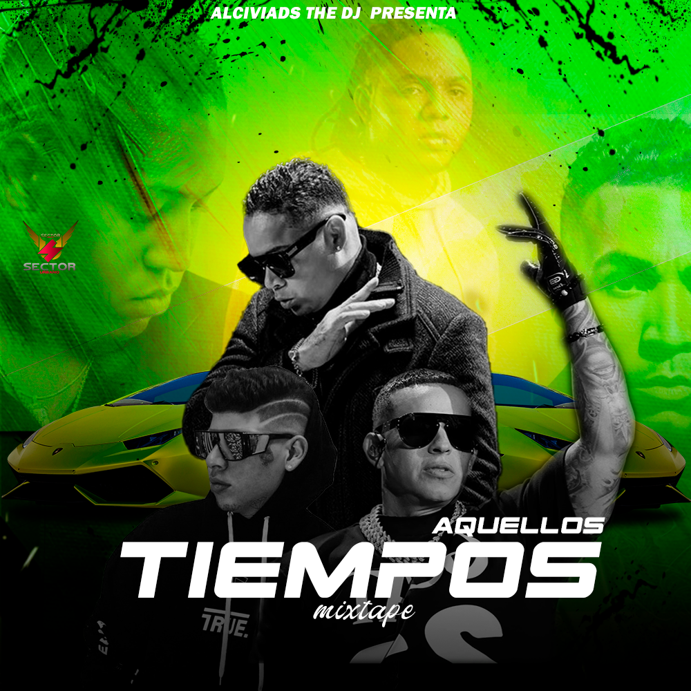 Tienpo Aquellos Mixtape | SectorUrbano.Com.Pa